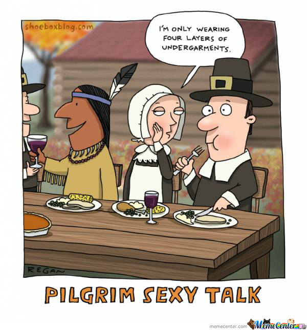 thanksgiving meme 012 pilgrim sexy talk