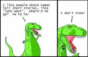 short joke dinosaur john went meme