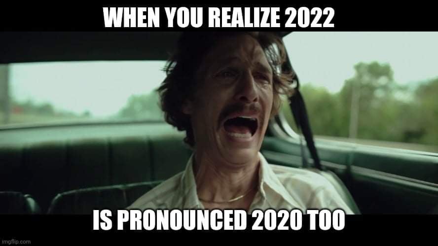 2022-is-2020-too-memes-matthew-McConaughey.
