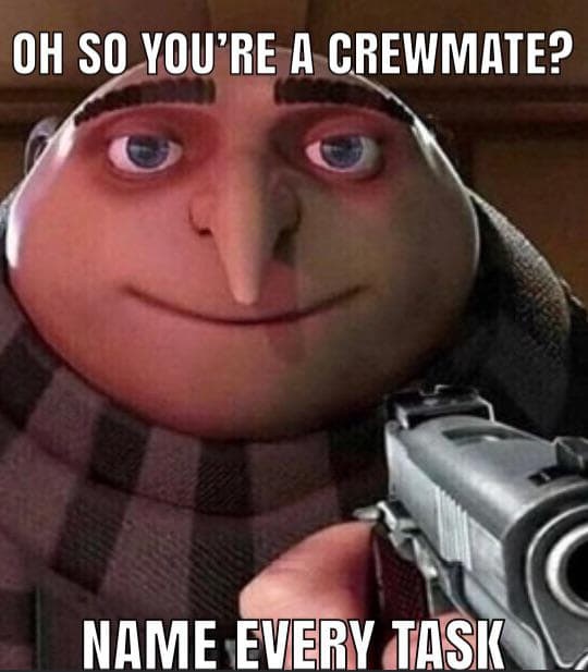 among-us-meme-016-oh-so-youre-a-crewmate-name-every-task-gru-despicable