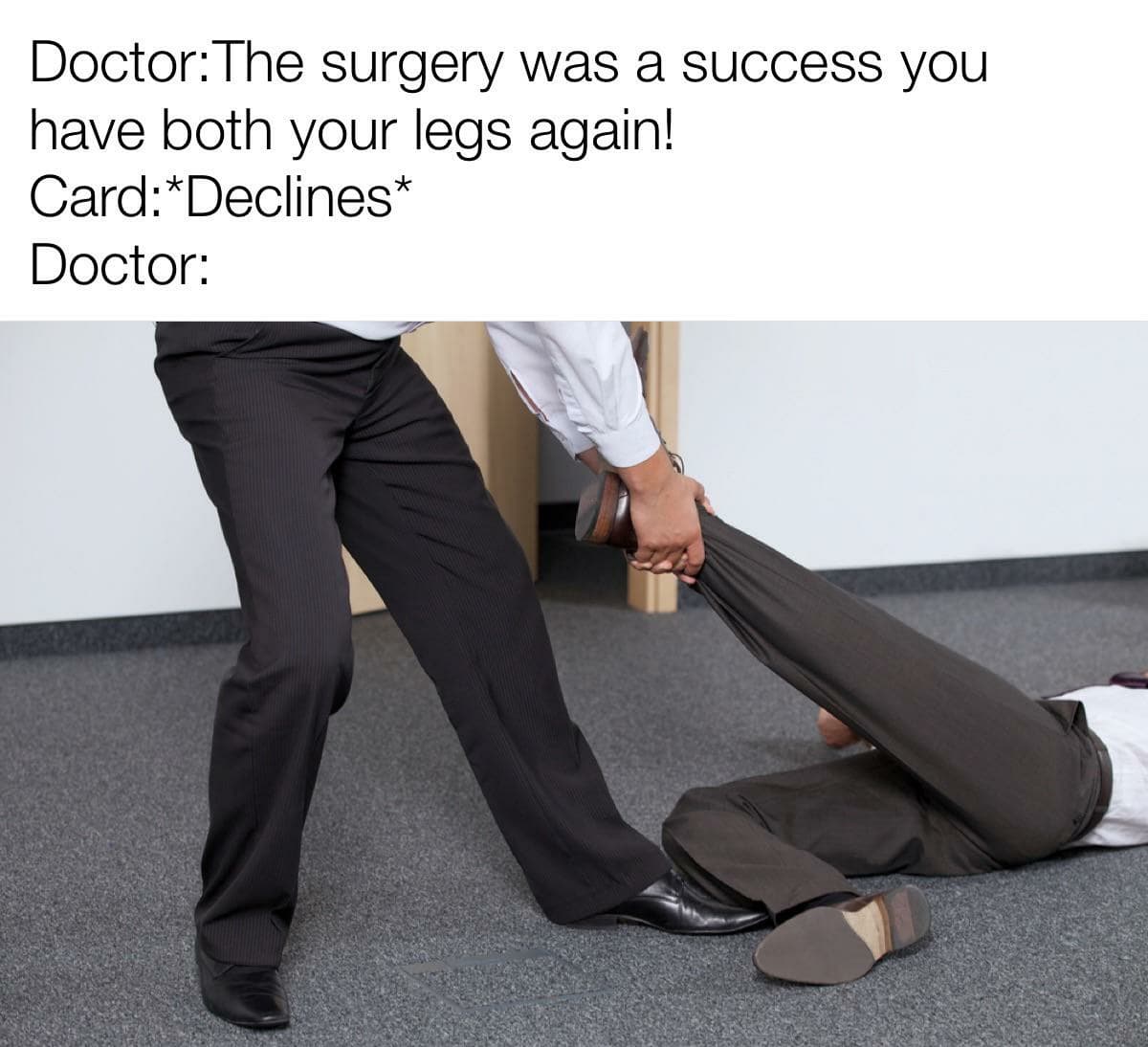 card-declines-meme-the-surgery-was-a-success-you-have-both ...