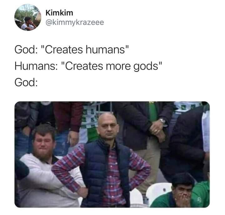 Christian Memes God Creates Humans Humans Creates More Gods Comics