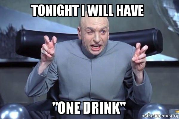 drinking meme 001 one drink – Comics And Memes
